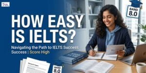 How Easy Is IELTS? & How to Book IELTS Exam in Dubai & Which Is Easier TOEFL or IELTS?
