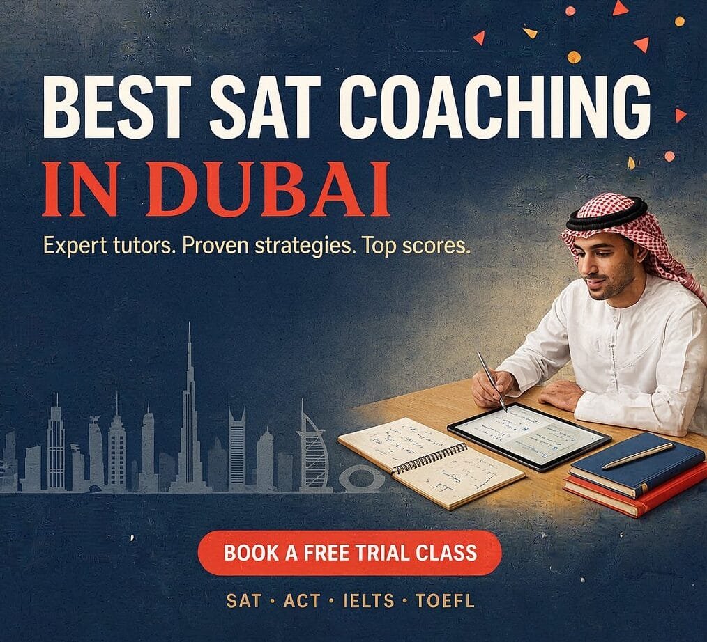 Best SAT Coaching in Dubai: A Complete Guide for Students