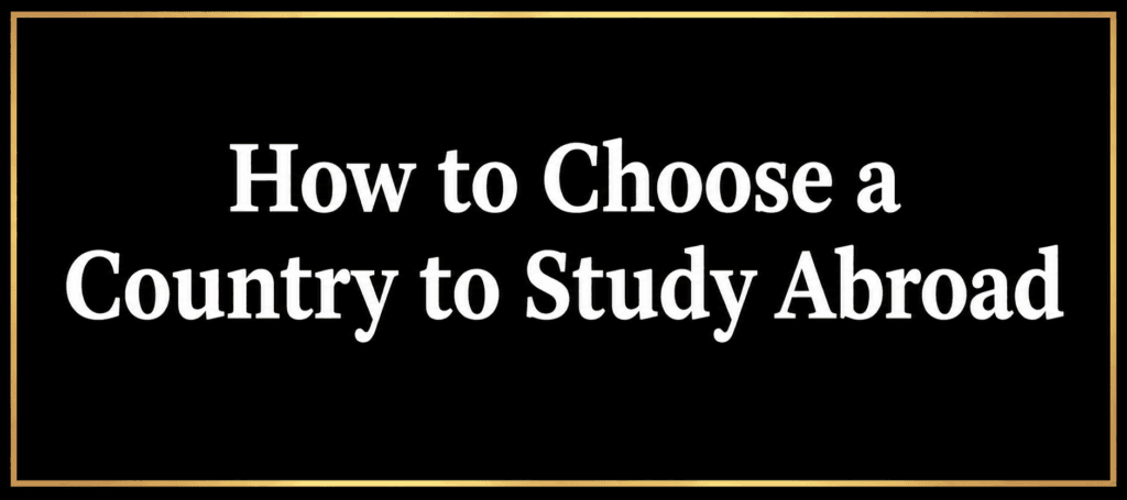 How to Choose a Country to Study Abroad